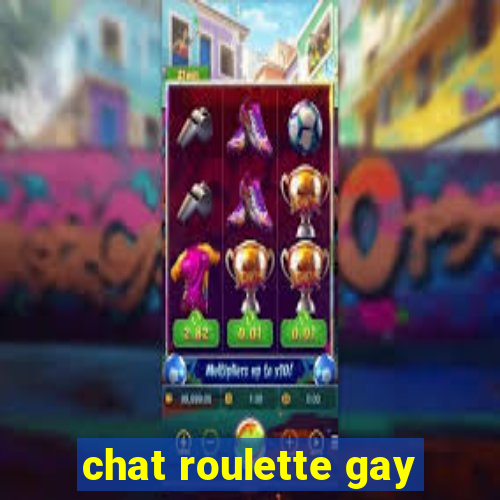 chat roulette gay